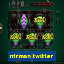 ntrman twitter